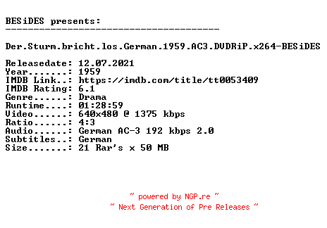 NFO for the release Der.Sturm.bricht.los.German.1959.AC3.DVDRiP.x264-BESiDES by BESiDES