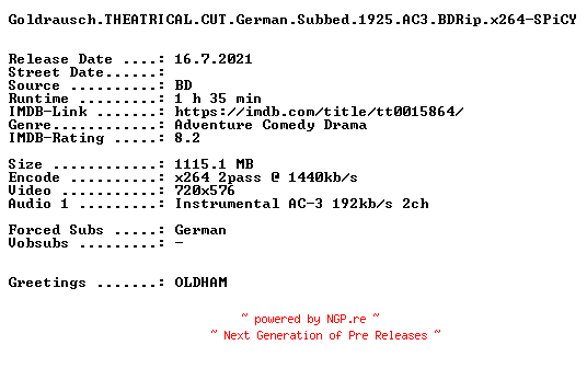 NFO for the release Goldrausch.THEATRICAL.CUT.German.Subbed.1925.AC3.BDRip.x264-SPiCY by SPiCY