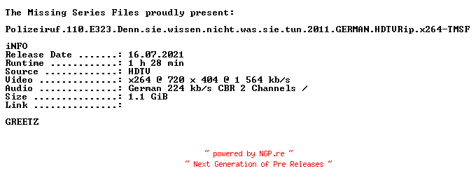NFO for the release Polizeiruf.110.E323.Denn.sie.wissen.nicht.was.sie.tun.2011.GERMAN.HDTVRip.x264-TMSF by TMSF
