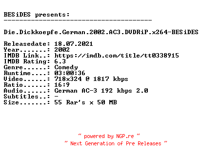 NFO for the release Die.Dickkoepfe.German.2002.AC3.DVDRiP.x264-BESiDES by BESiDES