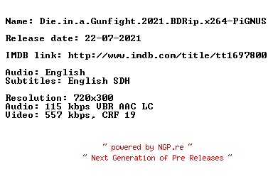 NFO for the release Die.in.a.Gunfight.2021.BDRip.x264-PiGNUS by PiGNUS
