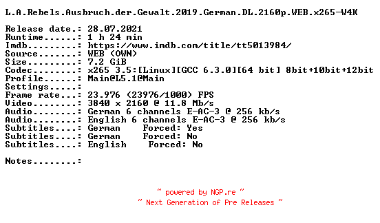 NFO for the release L.A.Rebels.Ausbruch.der.Gewalt.2019.German.DL.2160p.WEB.x265-W4K by W4K