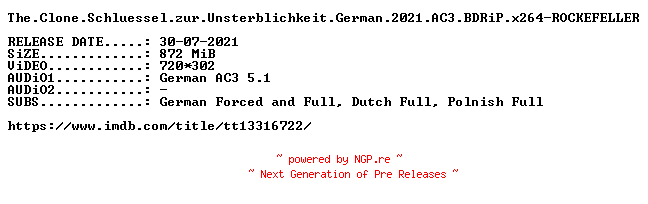 NFO for the release The.Clone.Schluessel.zur.Unsterblichkeit.German.2021.AC3.BDRiP.x264-ROCKEFELLER by ROCKEFELLER