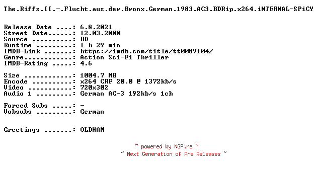 NFO for the release The.Riffs.II.-.Flucht.aus.der.Bronx.German.1983.AC3.BDRip.x264.iNTERNAL-SPiCY by SPiCY