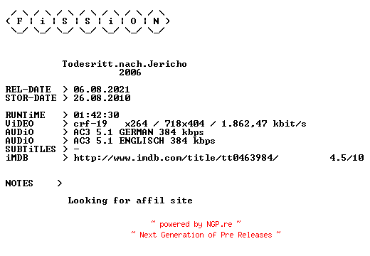 NFO for the release Todesritt.nach.Jericho.German.2006.DL.BDRiP.x264.iNTERNAL-FiSSiON by FiSSiON