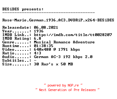 NFO for the release Rose-Marie.German.1936.AC3.DVDRiP.x264-BESiDES by BESiDES