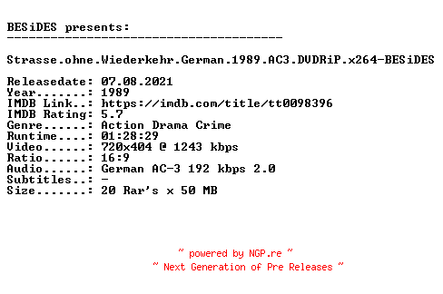 NFO for the release Strasse.ohne.Wiederkehr.German.1989.AC3.DVDRiP.x264-BESiDES by BESiDES
