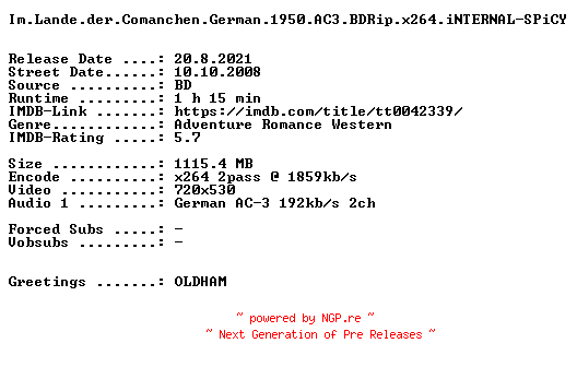 NFO for the release Im.Lande.der.Comanchen.German.1950.AC3.BDRip.x264.iNTERNAL-SPiCY by SPiCY