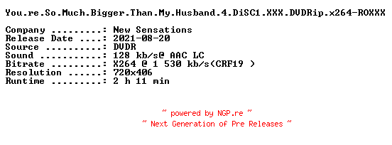 NFO for the release You.re.So.Much.Bigger.Than.My.Husband.4.DiSC1.XXX.DVDRip.x264-ROXXX by ROXXX