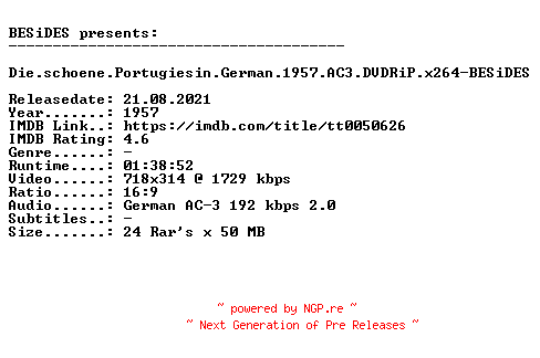 NFO for the release Die.schoene.Portugiesin.German.1957.AC3.DVDRiP.x264-BESiDES by BESiDES