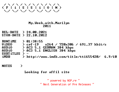 NFO for the release My.Week.with.Marilyn.German.2011.DL.BDRiP.x264.iNTERNAL-FiSSiON by FiSSiON
