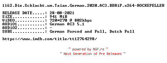 NFO for the release 1162.Die.Schlacht.um.Taian.German.2020.AC3.BDRiP.x264-ROCKEFELLER by ROCKEFELLER