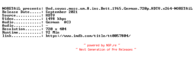 NFO for the release Und.sowas.muss.um.8.ins.Bett.1965.German.HDTVRip.x264-NORETAiL by NORETAiL