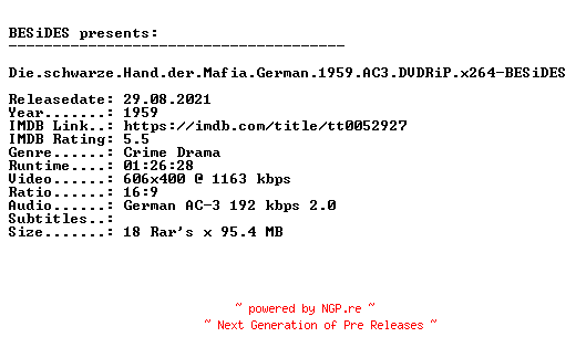 NFO for the release Die.schwarze.Hand.der.Mafia.German.1959.AC3.DVDRiP.x264-BESiDES by BESiDES