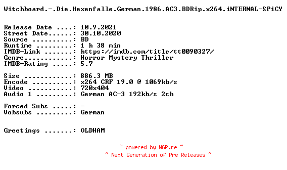 NFO for the release Witchboard.-.Die.Hexenfalle.German.1986.AC3.BDRip.x264.iNTERNAL-SPiCY by SPiCY