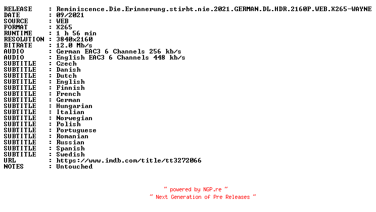 NFO for the release Reminiscence.Die.Erinnerung.stirbt.nie.2021.GERMAN.DL.HDR.2160P.WEB.X265-WAYNE by WAYNE