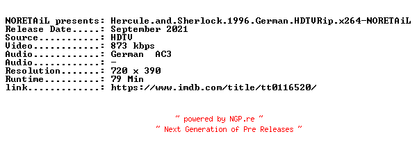 NFO for the release Hercules.and.Sherlock.1996.German.HDTVRip.x264-NORETAiL by NORETAiL