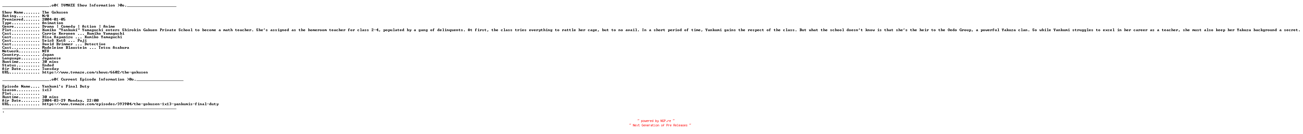 NFO for the release The.Gokusen.E04.DVDRip.x264-URANiME by URANiME