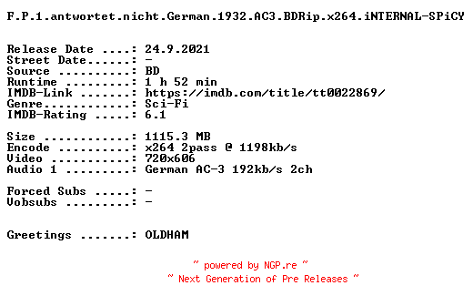 NFO for the release F.P.1.antwortet.nicht.German.1932.AC3.BDRip.x264.iNTERNAL-SPiCY by SPiCY