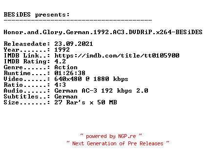 NFO for the release Honor.and.Glory.German.1992.AC3.DVDRiP.x264-BESiDES by BESiDES