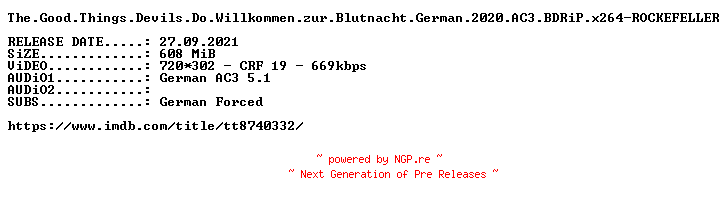 NFO for the release The.Good.Things.Devils.Do.Willkommen.zur.Blutnacht.German.2020.AC3.BDRiP.x264-ROCKEFELLER by ROCKEFELLER