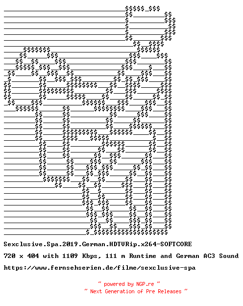 NFO for the release Sexclusive.Spa.2019.German.HDTVRip.x264-SOFTCORE by SOFTCORE