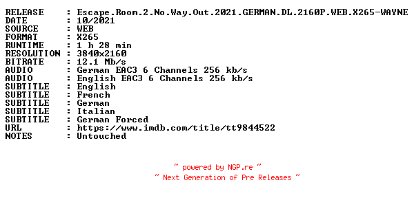 NFO for the release Escape.Room.2.No.Way.Out.2021.GERMAN.DL.2160P.WEB.X265-WAYNE by WAYNE