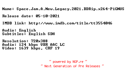 NFO for the release Space.Jam.A.New.Legacy.2021.BDRip.x264-PiGNUS by PiGNUS