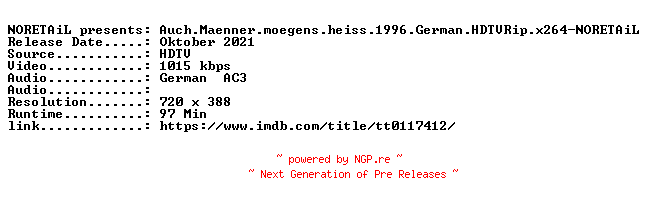 NFO for the release Auch.Maenner.moegens.heiss.1996.German.HDTVRip.x264-NORETAiL by NORETAiL