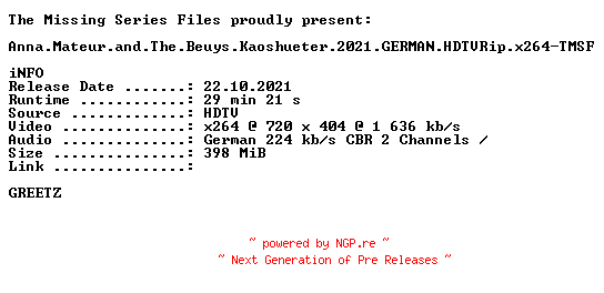 NFO for the release Anna.Mateur.and.The.Beuys.Kaoshueter.2021.GERMAN.HDTVRip.x264-TMSF by TMSF