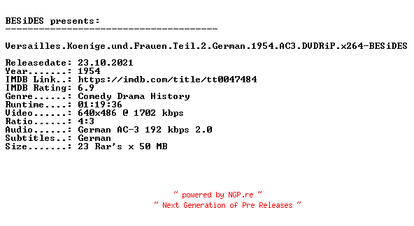 NFO for the release Versailles.Koenige.und.Frauen.Teil.2.German.1954.AC3.DVDRiP.x264-BESiDES by BESiDES
