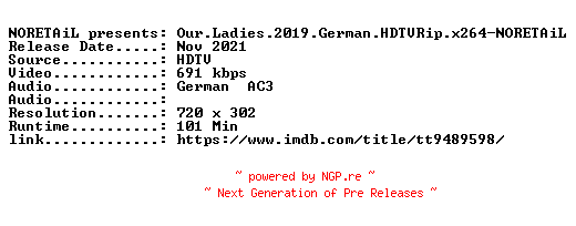 NFO for the release Our.Ladies.2019.German.HDTVRip.x264-NORETAiL by NORETAiL