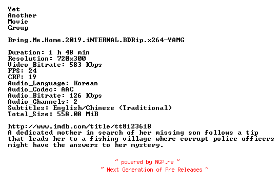 NFO for the release Bring.Me.Home.2019.iNTERNAL.BDRip.x264-YAMG by YAMG