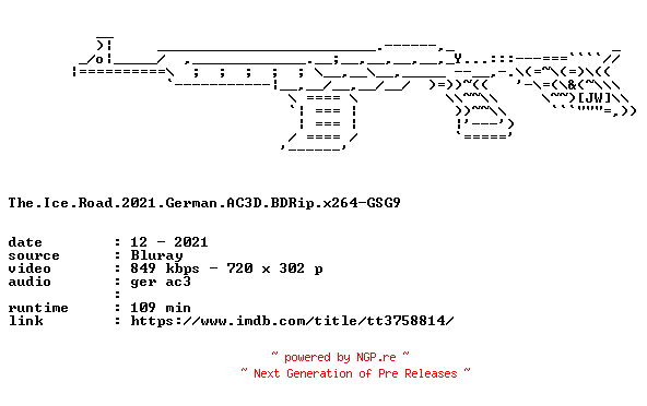 NFO for the release The.Ice.Road.2021.German.AC3D.BDRip.x264-GSG9 by GSG9