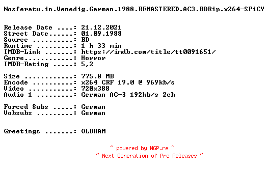 NFO for the release Nosferatu.in.Venedig.German.1988.REMASTERED.AC3.BDRip.x264-SPiCY by SPiCY