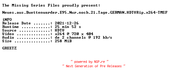 NFO for the release Neues.aus.Buettenwarder.E95.Nur.noch.21.Tage.GERMAN.HDTVRip.x264-TMSF by TMSF