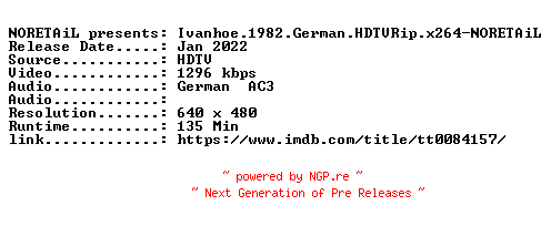 NFO for the release Ivanhoe.1982.German.HDTVRip.x264-NORETAiL by NORETAiL