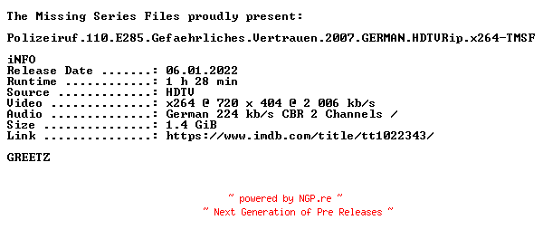 NFO for the release Polizeiruf.110.E285.Gefaehrliches.Vertrauen.2007.GERMAN.HDTVRip.x264-TMSF by TMSF