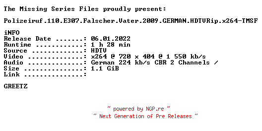 NFO for the release Polizeiruf.110.E307.Falscher.Vater.2009.GERMAN.HDTVRip.x264-TMSF by TMSF