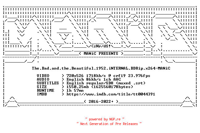 NFO for the release The.Bad.and.the.Beautiful.1952.iNTERNAL.BDRip.x264-MANiC by MANiC