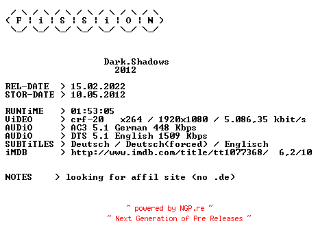 NFO for the release Dark.Shadows.2012.German.DL.1080p.BluRay.x264.iNTERNAL-FiSSiON by FiSSiON