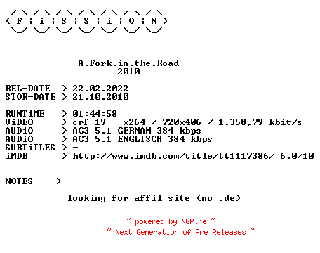 NFO for the release A.Fork.in.the.Road.German.2010.DL.BDRiP.x264.iNTERNAL-FiSSiON by FiSSiON