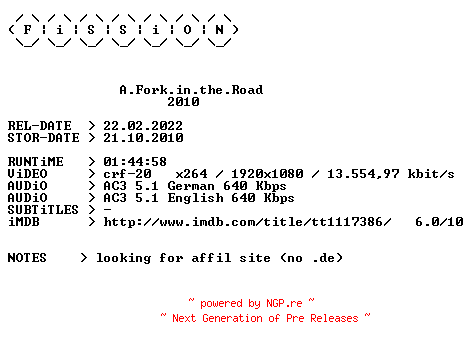 NFO for the release A.Fork.in.the.Road.2010.German.DL.1080p.BluRay.x264.iNTERNAL-FiSSiON by FiSSiON