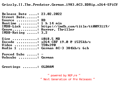 NFO for the release Grizzly.II.The.Predator.German.1983.AC3.BDRip.x264-SPiCY by SPiCY