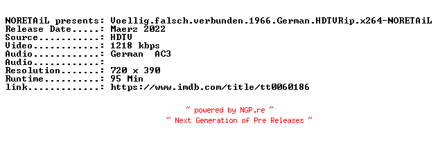 NFO for the release Voellig.falsch.verbunden.1966.German.HDTVRip.x264-NORETAiL by NORETAiL
