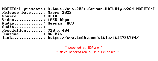 NFO for the release A.Love.Yarn.2021.German.HDTVRip.x264-NORETAiL by NORETAiL