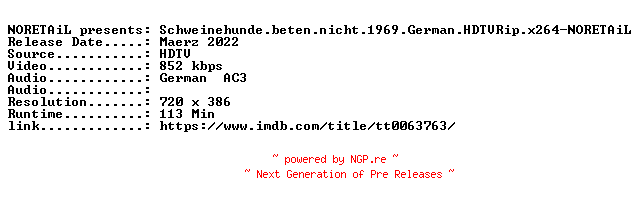 NFO for the release Schweinehunde.beten.nicht.1969.German.HDTVRip.x264-NORETAiL by NORETAiL