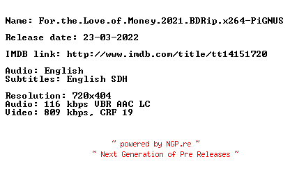 NFO for the release For.the.Love.of.Money.2021.BDRip.x264-PiGNUS by PiGNUS