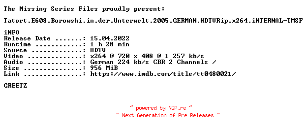 NFO for the release Tatort.E608.Borowski.in.der.Unterwelt.2005.GERMAN.HDTVRip.x264.iNTERNAL-TMSF by TMSF