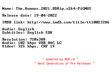 NFO for the release The.Humans.2021.BDRip.x264-PiGNUS by PiGNUS